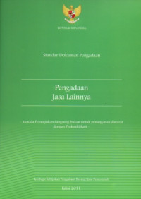Image of Standar Dokumen Pengadaan: Pengadaan Jasa Lainnya Metode Penunjukan Langsung Bukan Untuk Penanganan Darurat dengan Prakualifikasi
