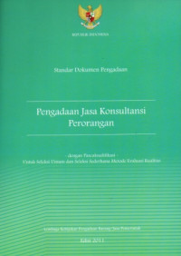 Image of Standar Dokumen Pengadaan: Pengadaan Jasa Konsultansi Perorangan dengan Pascakualifikasi Untuk Seleksi Umum dan Seleksi Sederhana Metode Evaluasi Kualitas