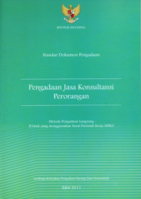 Image of Standar Dokumen Pengadaan: Pengadaan Jasa Konsultasi Perorangan Metode Pengadaan Langsung [Untuk yang Menggunakan Surat Perintah Kerja (SPK)]