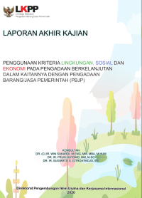 Image of Kajian Penggunaan Kriteria Lingkungan, Sosial dan Ekonomi pada Pengadaan Berkelanjutan dalam Kaitannya dengan Pengadaan Barang/Jasa Pemerintah