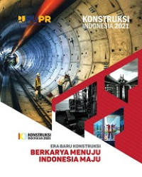 Image of Konstruksi Indonesia 2021: Era Baru Konstruksi Berkarya Menuju Indonesia Maju (Buku 3)