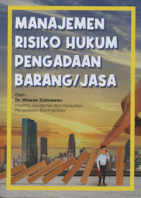 Image of Manajemen Risiko Hukum Pengadaan Pengadaan Barang/Jasa