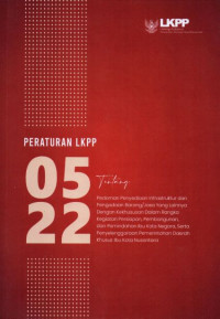 Image of Peraturan LKPP Nomor 5 Tahun 2022 Tentang Pedoman Penyediaan Infrastruktur dan Pengadaan Barang/Jasa yang Lainnya dengan Kekhususan dalam Rangka Kegiatan Persiapan, Pembangunan, dan Pemindahan Ibu Kota Negara, Serta Penyelenggaraan Pemerintahan Daerah Khusus Ibu Kota Nusantara