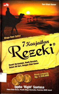 Image of 7 Keajaiban Rezeki : Rezeki Bertambah, Nasib Berubah, Dalam 99 Hari, Dengan Otak Kanan