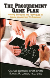 Image of The Procurement Game Plan : Winning Strategies and Techniques for Supply Management Professionals