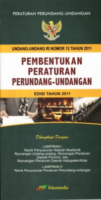 Image of Pembentukan Peraturan Perundang-Undangan: Undang-undang RI No. 12 Tahun 2011