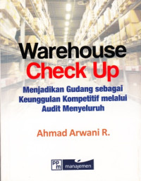 Image of Warehouse Chenk Up : Menjadikan Gudang sebagi Keunggulan Kompetitif melalu Audit Menyeluruh