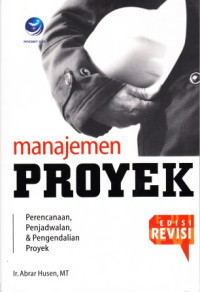 Image of Manajemen Proyek : Perencanaan, Penjadwalan, & Pengendalian Proyek