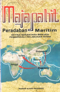 Image of Majapahit Peradaban Maritim : Ketika Nusantara Menjadi Pengendali Pelabuhan Dunia