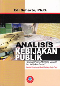 Image of Analisis Kebijakan Publik : Panduan Praktis Mengkaji Masalah dan Kebijakan Sosial