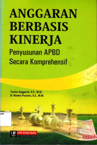 Image of Anggaran Berbasis Kinerja : Penyusunan APBD Secara Komprehensif