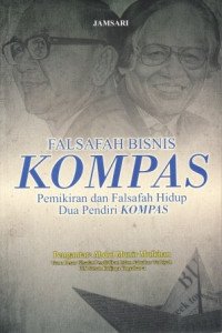 Image of Falsafah Bisnis Kompas : Pemikiran dan Falsafah Hidup Dua Pendiri Kompas
