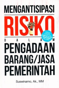 Image of Mengantisipasi Risiko Dalam Pengadaan Barang/Jasa Pemerintah