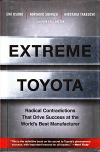 Image of Extreme Toyota : Radical Contradictions That Drive Success at the World's Best Manufacturer