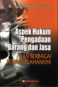Image of Aspek Hukum Pengadaan Barang dan Jasa : Dan Berbagai Permasalahannya