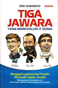 Image of Tiga Jawara yang Merevolusi IT Dunia