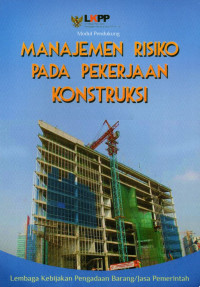 Image of Manajemen Risiko Pada Pekerjaan Konstruksi : Modul Pendukung