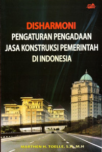 Image of Disharmoni Pengaturan Pengadaan Jasa Konstruksi Pemerintah di Indonesia