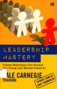 Image of Leadership Mastery : Sukses Memimpin Diri Sendiri dan Orang Lain Meraih Posisi #1