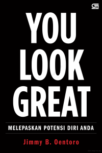 Image of You Look Great : Melepaskan Potensi Diri Anda