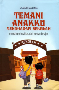 Image of Temani Anakku Menghadi Sekolah: Memahami Realitas dari Medan Belajar