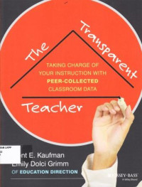 Image of The Transparent Teacher : Taking Charge of Your Instruction with Peer-Collected Classroom Data