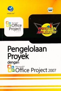Pengelolaan Proyek dengan Microsoft Project 2007