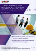 Menyusun Rencana Pengelolaan Kontrak Pengadaan Barang/Jasa (Unit Kompetensi 19) : Buku Informasi