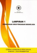 Peraturan Presiden Republik Indonesia Nomor : 54 Tahun 2010 Tentang Tata Cara Pemilihan Penyedia Barang | Lampiran 1 : Perencaan Umum Pengadaan Barang/Jasa