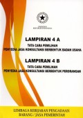 Peraturan Presiden Republik Indonesia Nomor : 54 Tahun 2010 Tentang Tata Cara Pemilihan Penyedia Barang | Lampiran 4A : Tata Cara Pemilihan Penyedia Jasa Konsultasi Berbentuk Badan Usaha | Lampiran 4B : Tata Cara Pemilihan Penyedia Jasa Konsultasi Berbentuk Perorangan