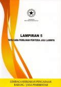 Peraturan Presiden Republik Indonesia Nomor : 54 Tahun 2010 Tentang Tata Cara Pemilihan Penyedia Barang | Lampiran 5 : Tata Cara Pemilihan Penyedia Jasa Lainnya